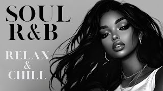 Soul R&B Playlist 🎶 | Smooth and Soulful Music to Relax and Chill