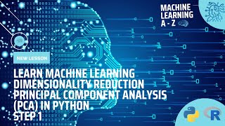Learn ML | Dimensionality Reduction - Principal Component Analysis (PCA) in Python - Step 1