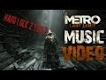 Metro Last Light-Radioactive (Music Video)