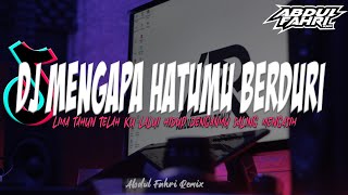 DJ MENGAPA HATIMU BERDURI BREAKBEAT FULLBASS VIRAL TIKTOK | DJ MENGAPA HATIMU BERDURI TERBARU 2024