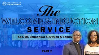 COPUSA Archives: The Welcome \u0026 Induction Service for Aps. Dr. Emmanuel A. Owusu \u0026 Family  (PT 2)