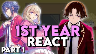 1st year react to Ayanokoji || Part 1 || COTE