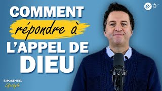 COMMENT RÉPONDRE À L'APPEL DE DIEU - Exponentiel Lifestyle