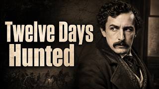 John Wilkes Booth's Escape: Twelve Days After Lincoln Fell