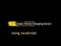 Building a Light/Dark Mode Button | HTML ,CSS , JavaScript | #toggle #theme #darkmode #lightmode