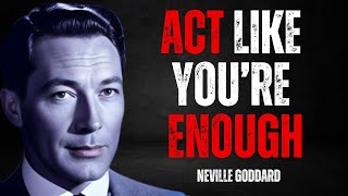 Stop Expecting From Others Act Like You Are Enough | NEVILLE GODDARD TEACHINGS