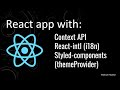 Full React app with Context API, React-intl (i18n) and Styled components (themeProvider)