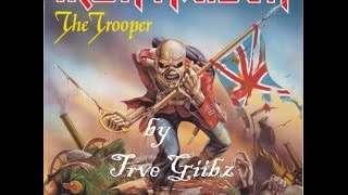 The Trooper - Iron Maiden (full guitar cover) by Trve Giibz