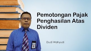 Pemotongan PPh Atas Dividen