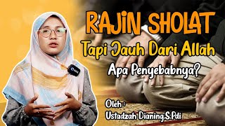 CIRI CIRI ORANG RAJIN SHOLAT,TAPI JAUH DARI ALLAH SWT