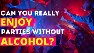 How to Enjoy Parties and Social Events Sober