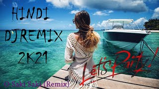 O SAKI SAKI / Latest Bollywood Remix - Hindi Remix Songs 2021 - Remix Dj Party Song