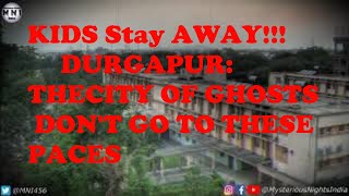 The TOP HAUNTED Places of Durgapur!! Must Know!! #mysterious #alien #haunted #ghost