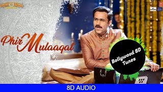 Phir Mulaaqat Hogi [8D Song] | Cheat India | Jubin Nautiyal | Use Headphones | Hindi 8D Music