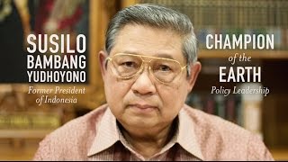 HE Susilo Bambang Yudhoyono, former President of Indonesia, named Champion of the Earth