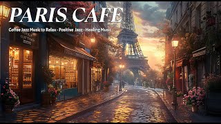 Paris Cafe Music☕Upbeat Spring Jazz🎶Relaxing Bossa Nova Jazz for Work, Study, Re