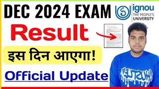 IGNOU December 2024 Result Update | IGNOU Result DEC 2024 Exam | IGNOU DEC 2024 Result information