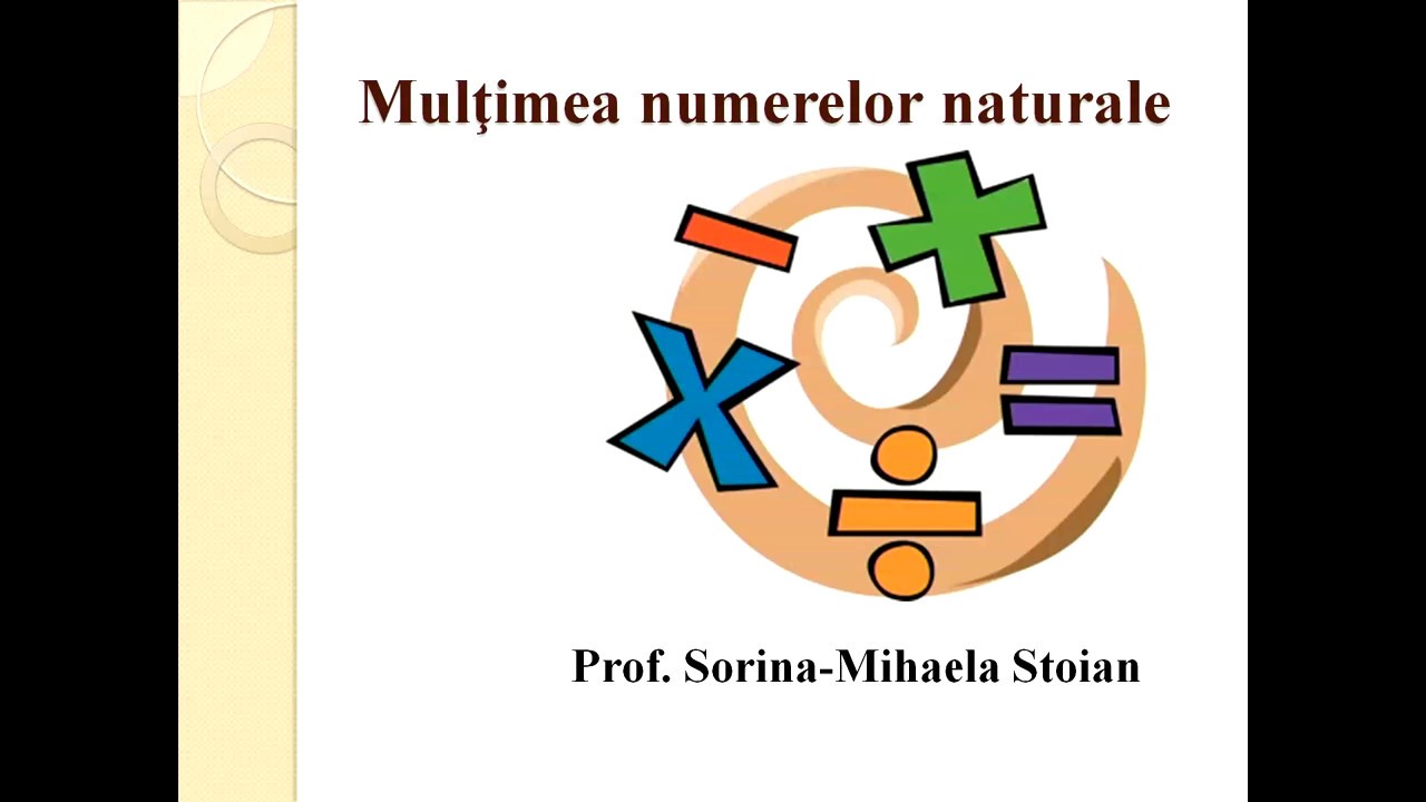 Matematica Gimnaziu Multimea Numerelor Naturale - YouTube