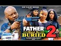 FATHER MUST BE BURIED - Yul Edochie, Latest Nigerian Nollywood Movie 2024 #nigerianmovies #nollywood