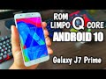 COMO TER O ANDROID 10 no seu Galaxy J7 Prime / ROM LIMPO Q CORE One UI 2.0 - ATUALIZADO 2021