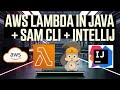AWS Lambda Java | AWS Lambda Java Project: Setup, Run, Debug & Deploy with SAM CLI and IntelliJ