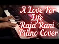 A Love For Life - Raja Rani - Piano Cover