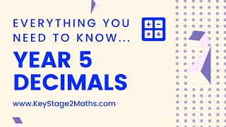 Year 5 Decimals - everything you need to know!