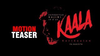 Rajinikanth's Kaala First Look Teaser | Motion Teaser | Rajinikanth