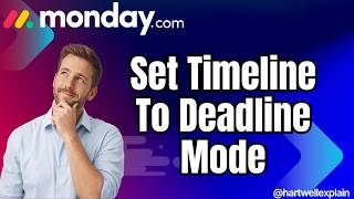 Monday.com How to Set Timeline to Deadline Mode 2026 (Task Deadlines Management Tutorial)