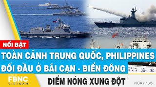 Toàn cảnh Trung Quốc, Philippines đối đầu ở Bãi Cạn - Biển Đông | FBNC