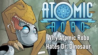 Atomic Robo Comic Dub: Why Atomic Robo Hates Dr. Dinosaur