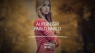 Alper Eğri - Pablo Pablo (Remix)#Tiktok