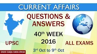 Current Affairs Q&A 40th Week (3rd Oct to 9th Oct) of 2016