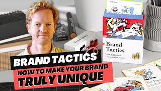 Brand Tactics: How to make your brand truly unique