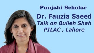 Bulleh Shah - Punjabi Scholar's Talk - Dr  Fauzia Saeed