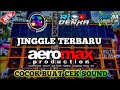 DJ JINGGLE AEROMAX PRODUCTION TERBARU 2023