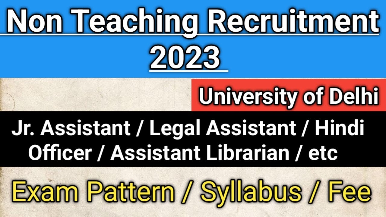 Non Teaching Recruitment 2023 | Delhi University Non Teaching ...