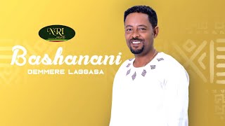 Demmere Laggasa - Bashanani - New Ethiopian music 2022 (Official Video)