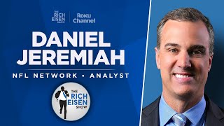 Daniel Jeremiah Talks Chiefs, Bears, Shedeur, Darnold, Purdy & More with Rich Eisen | Full Interview