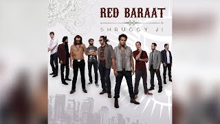 Tenu Leke | ShruggyJi Album | Red Baraat | Official Audio