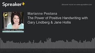 The Power of Positive Handwriting with Gary Lindberg & Jane Hollis