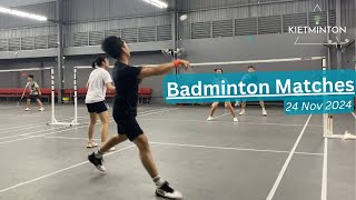 Badminton Matches | Kietminton | 24 Nov 2024 #badminton #dropshot #netplay #smashes #cầulông