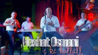 Nexhat Osmani - E Ke Hallall Official Hd Video