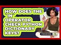 How Does The `in` Operator Check Python Dictionary Keys? - Python Code School