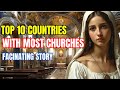 10 Countries with the Most Churches in the World | Religious Landmarks Explored