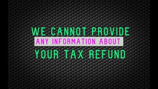 We cannot provide any information about your tax refund