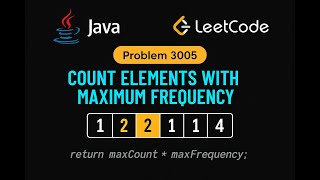 LeetCode 3005: Count Elements With Maximum Frequency | Java Solution | HashMap Approach