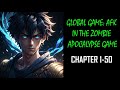 Global Game: AFK In The Zombie Apocalypse Game Audiobook Chapters 1-50