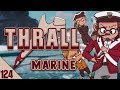 Hiding my Crimes - The Marine #124 | Dread Hunger Thrall Gameplay