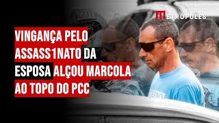 Vingança pelo assass1nato da esposa alçou Marcola ao topo do PCC